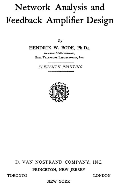 HENDRIK W. BODE, Ph.D., Network Analysis and Feedback Amplifier Design